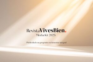 Media Kit 2025 – Revista VivesBien capa mediakit 2025-vivesbien