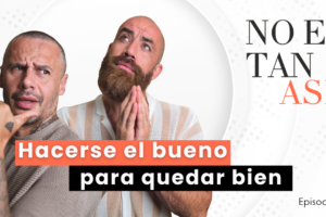 No es tan así #02: ep 02 - no es tan asi